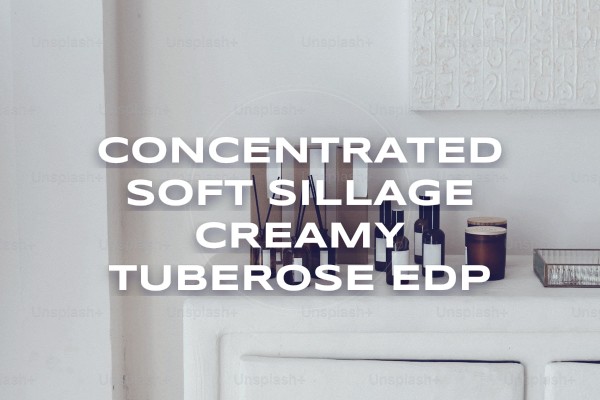 concentrated soft sillage creamy tuberose edp