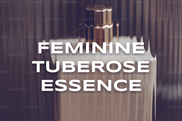feminine tuberose essence