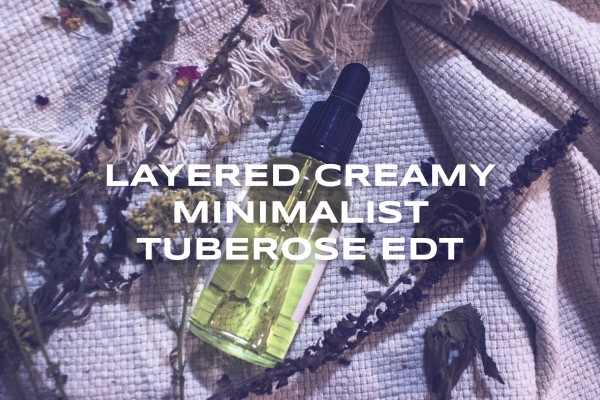 layered creamy minimalist tuberose edt