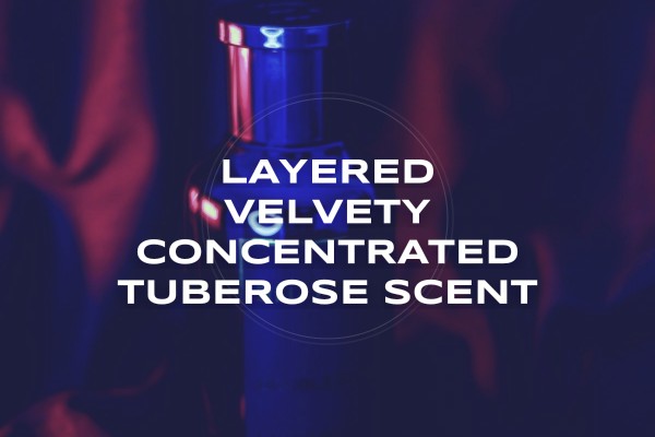 layered velvety concentrated tuberose scent