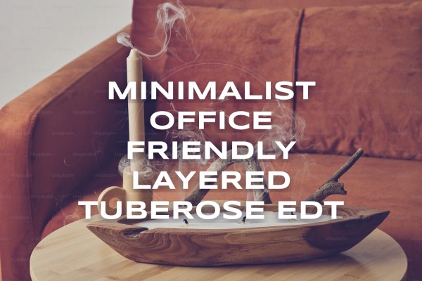minimalist office friendly layered tuberose edt