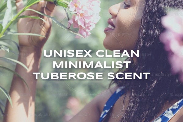 unisex clean minimalist tuberose scent