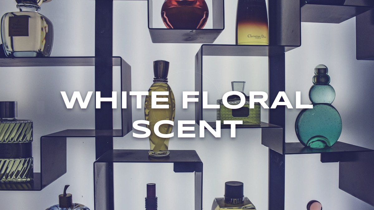 white floral scent