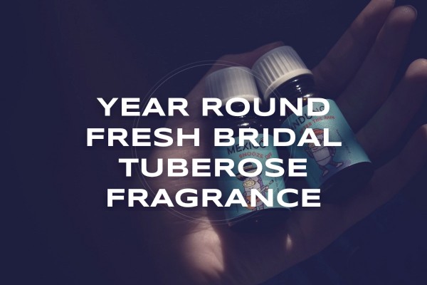 year-round fresh bridal tuberose fragrance